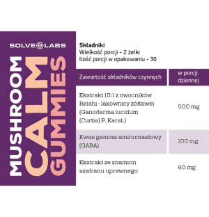 Skład Solve Labs Mushroom Calm Gummies – Reishi 500 mg, GABA 100 mg, szafran 60 mg w porcji dziennej 2 żelki, 30 porcji